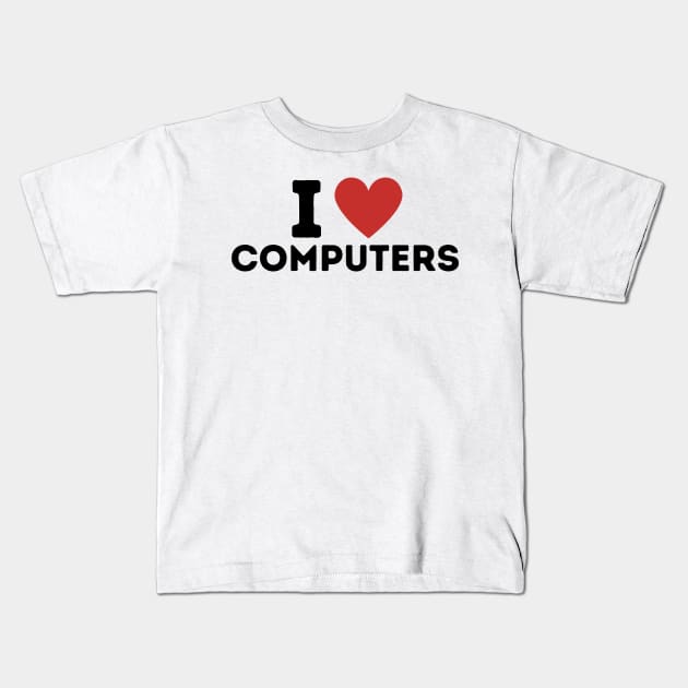 I Love Computers Simple Heart Design Kids T-Shirt by Word Minimalism